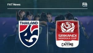ศึกวัดใจแข้งสาวไทย! เปิดเส้นทาง U17 หญิงไทย ก่อนบุกอินโดนีเซีย ลุยศึกที่จะชี้ชะตาฟุตบอลหญิงไทยไปอีก 10 ปี