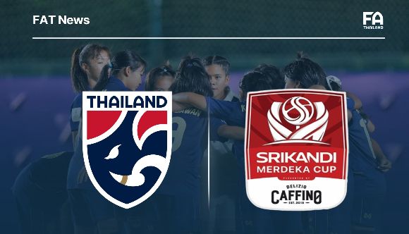 ศึกวัดใจแข้งสาวไทย! เปิดเส้นทาง U17 หญิงไทย ก่อนบุกอินโดนีเซีย ลุยศึกที่จะชี้ชะตาฟุตบอลหญิงไทยไปอีก 10 ปี